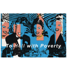 TO HELL WITH POVERTY